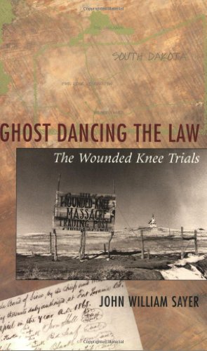 Ghost Dancing the Law: The Wounded Knee Trials von Harvard University Press