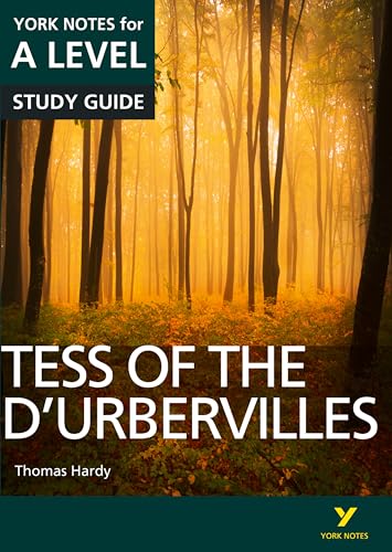Tess of the D'Urbervilles: York Notes for A-level: everything you need to catch up, study and prepare for 2021 assessments and 2022 exams Tess of the D'Urbervilles: York Notes for A-level: everything you need to catch up, study and prepare for 2021 assessments and 2022 exams