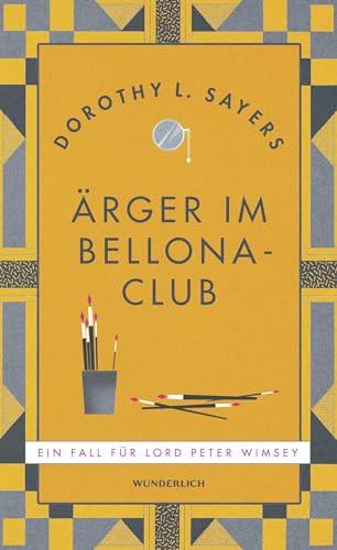 Ärger im Bellona-Club: Ein Fall für Lord Peter Wimsey von Wunderlich Verlag