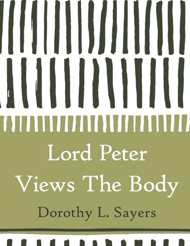 Lord Peter Views The Body (Large Print) von Independently published
