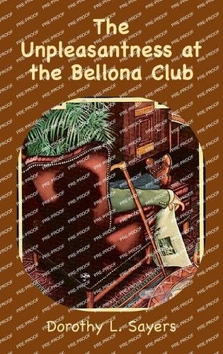 The Unpleasantness at the Bellona Club: A Lord Peter Wimsey Mystery von Ancient Wisdom Publications