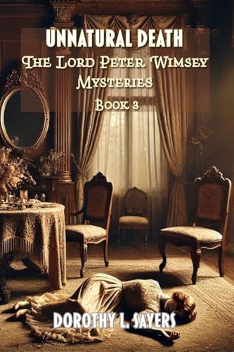 Unnatural Death: The Lord Peter Wimsey Mysteries Book 3 Unnatural Death: The Lord Peter Wimsey Mysteries Book 3 von Blurb