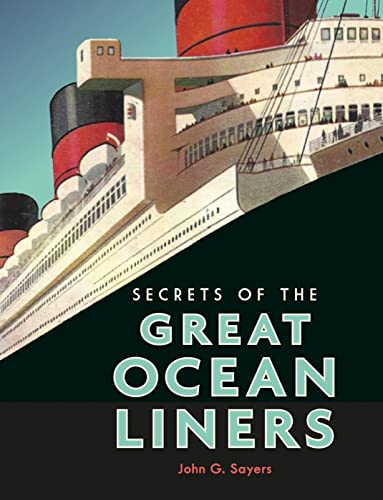 Secrets of the Great Ocean Liners von University of Chicago Pr.