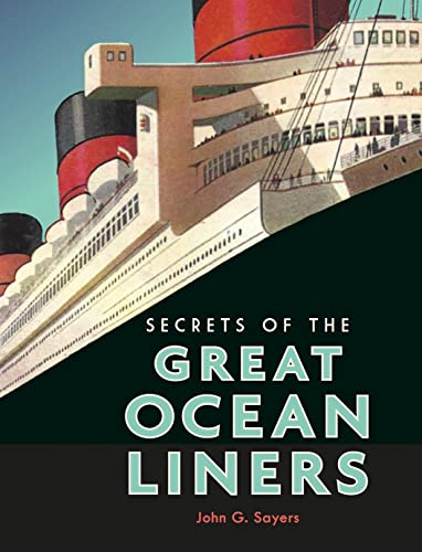 Secrets of the Great Ocean Liners Secrets of the Great Ocean Liners von University of Chicago Pr.