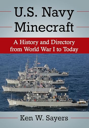 U.S. Navy Minecraft: A History and Directory from World War I to Today von McFarland