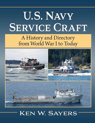 U.s. Navy Service Craft: A History and Directory from World War I to Today von McFarland & Co Inc