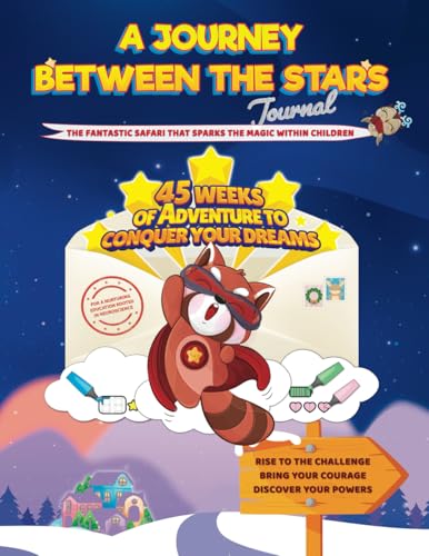 A JOURNEY BETWEEN THE STARS JOURNAL: The Fantastic Safari that sparks the magic within Children - The 45 Week Adventure Version von AFNIL