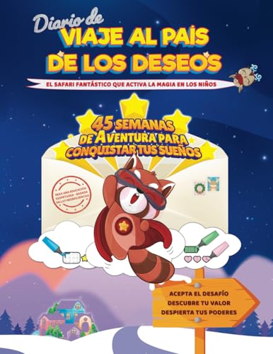 DIARIO DE VIAJE AL PAÍS DE LOS DESEOS: El Safari Fantástico que activa la magia en los Niños - Versión de 45 Semanas de Aventura von AFNIL