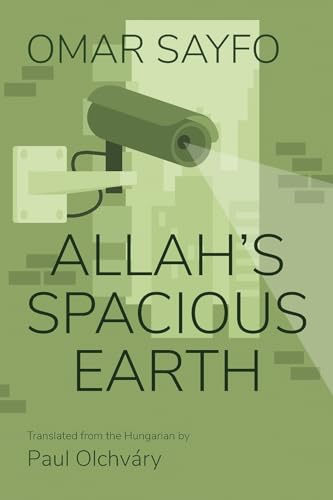 Allah's Spacious Earth (Middle East Literature in Translation) von Syracuse University Press