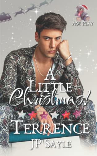 A Little Christmas: Terrence: Age Play Gay Romance A Little Christmas: Terrence: Age Play Gay Romance