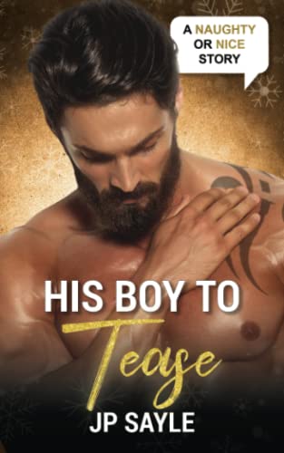 His Boy to Tease: A Sizzling MM Christmas Romance (Naughty or Nice Season Two)