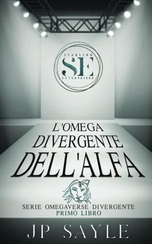 L’Omega Divergente Dell’Alfa: MM Romanzo (Omegaverse Divergente, Band 1) von Nielsen UK