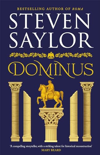 Dominus: An epic saga of Rome, from the height of its glory to its destruction