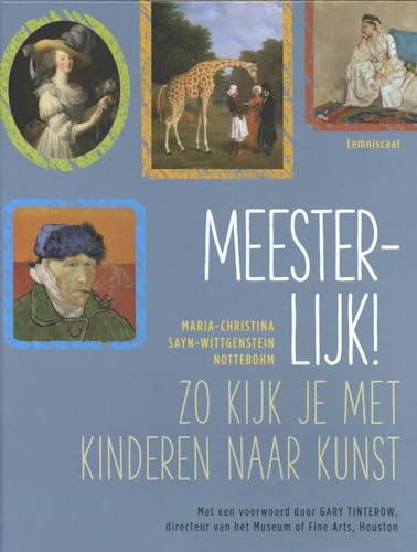 Meesterlijk!: zo kijk je met kinderen naar kunst von Lemniscaat