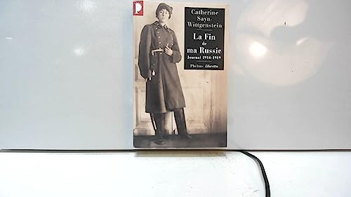 Fin de Ma Russie (la) Journal 1914-1919