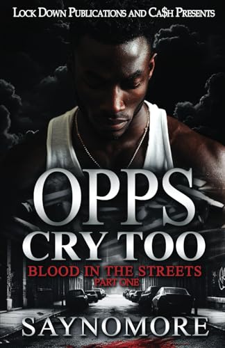 Opps Cry Too: Blood In The Streets von Independently published