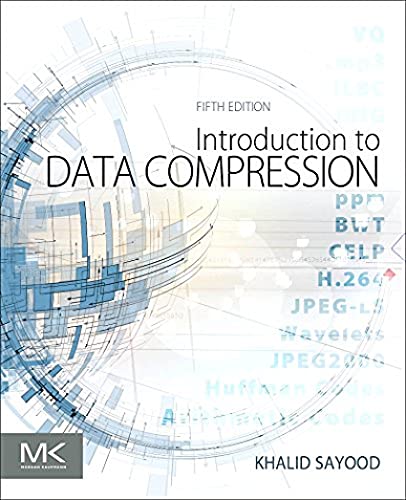 Introduction to Data Compression (The Morgan Kaufmann Series in Multimedia Information and Systems)