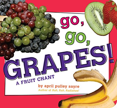 Go, Go, Grapes!: A Fruit Chant (Classic Board Books) von Little Simon