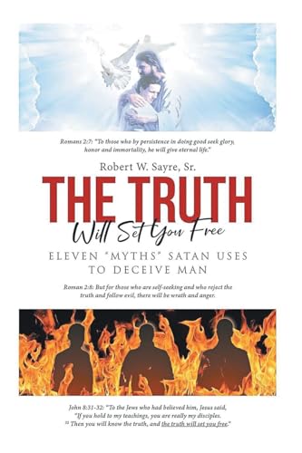 The Truth Will Set You Free: Eleven Myths Satan Uses to Deceive Man von Primix Publishing