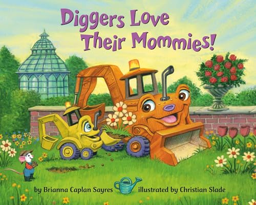 Diggers Love Their Mommies! (Where Do...Series) von Random House Books for Young Readers