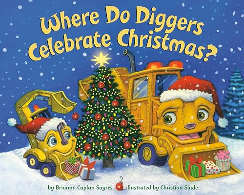 Where Do Diggers Celebrate Christmas? (Where Do...Series) von Dragonfly Books