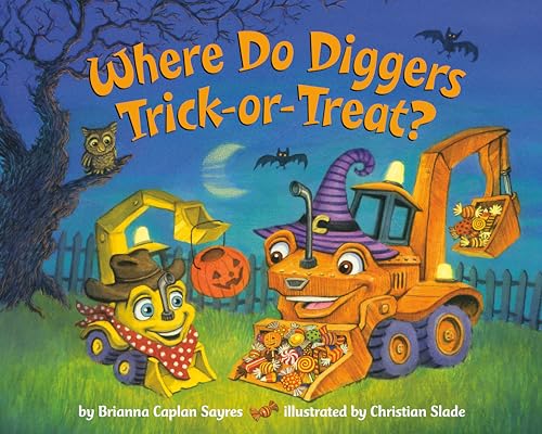 Where Do Diggers Trick-or-Treat? (Where Do...Series)