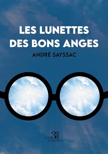 Les lunettes des bons anges Les lunettes des bons anges von Les trois colonnes