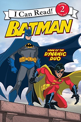 Batman Classic: Dawn of the Dynamic Duo (I Can Read Level 2: Batman Classic)