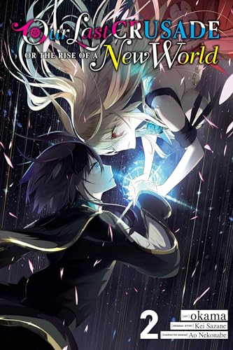 Our Last Crusade or the Rise of a New World, Vol. 2 (LAST CRUSADE RISE NEW WORLD GN)