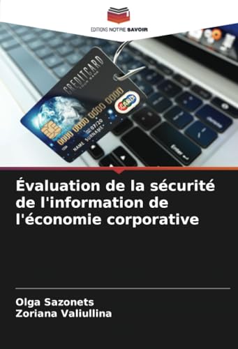 Évaluation de la sécurité de l'information de l'économie corporative von Editions Notre Savoir