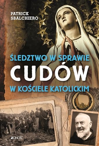 Śledztwo w sprawie cudów w Kościele katolickim