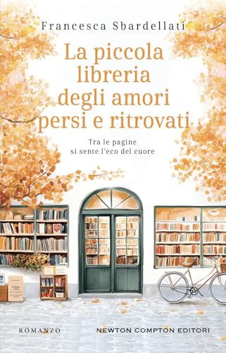 La piccola libreria degli amori persi e ritrovati (3.0) von Newton Compton Editori