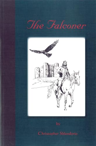 The Falconer: A Story of Frederick II of Hohenstaufen The Falconer: A Story of Frederick II of Hohenstaufen von Waldorf Publications