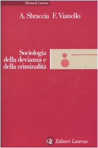 Sociologia della devianza e della criminalità (Manuali Laterza)