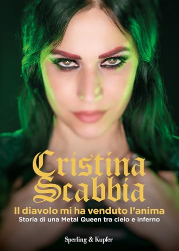 Il diavolo mi ha venduto l'anima. Storia di una Metal Queen tra cielo e inferno (Varia) von Sperling & Kupfer