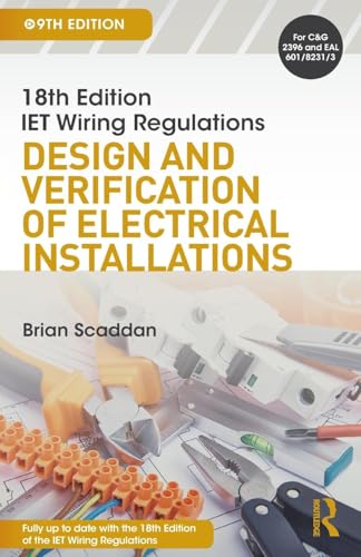 IET Wiring Regulations: Design and Verification of Electrical Installations von Routledge