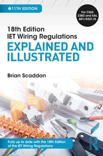 IET Wiring Regulations: Explained and Illustrated von Routledge