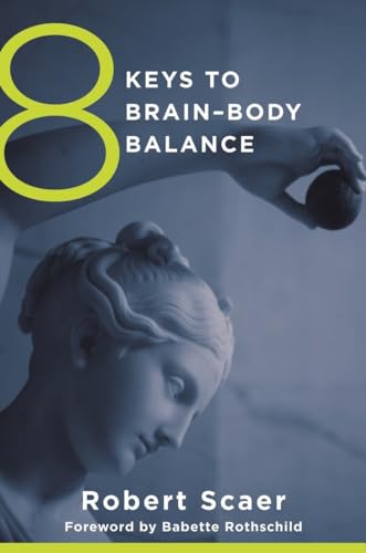 8 Keys to Brain-Body Balance (8 Keys to Mental Health, Band 0) von W. W. Norton & Company