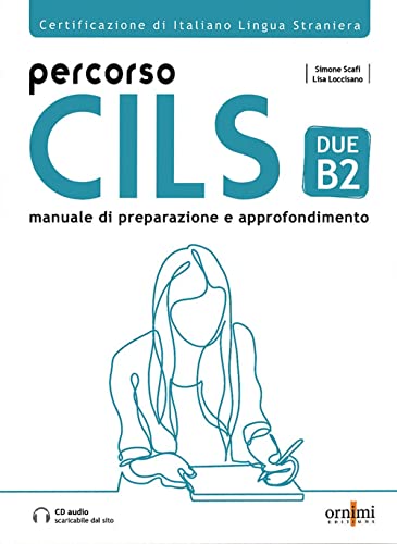 Percorso CILS Due B2 (Percorso CILS DUE B2 + online audio + glossary) von ORNIMI ITALIANO