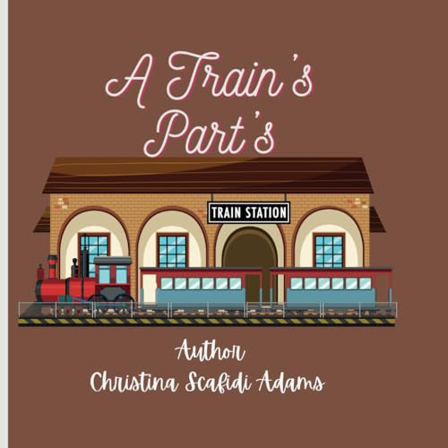 A Train's Part's: A Train's Part's Early Learning von Independently published
