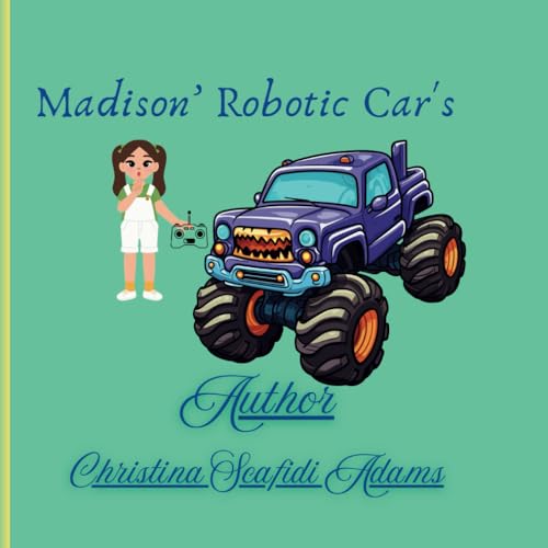 Maidson's Robotic Cars: A child's Story von Independently published