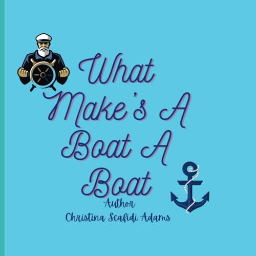 What Make's A Boat A Boat: What Make's A Boat A Boat for Toddler's von Independently published