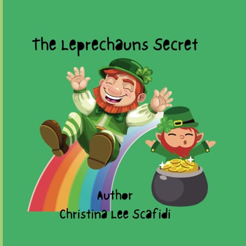 The Leprechauns Secret: A Children's Story von Independently published
