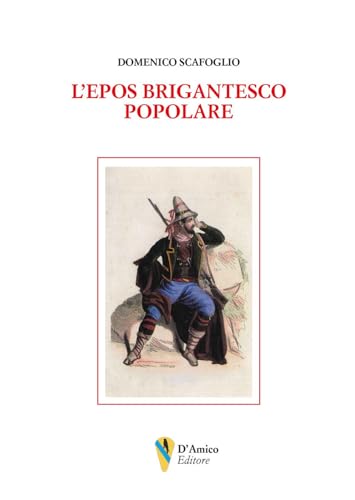 L'epos brigantesco popolare (Aletheia-svelamento) von D'Amico Editore