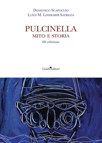Pulcinella. Mito e storia von Guida