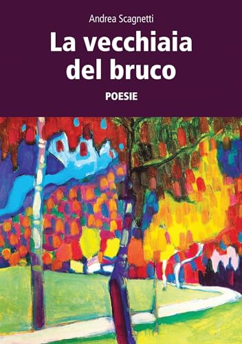 La vecchiaia del bruco La vecchiaia del bruco von ATRAMENTA