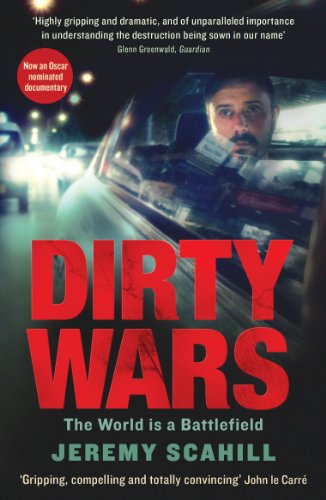 Dirty Wars: The world is a battlefield von Profile Books