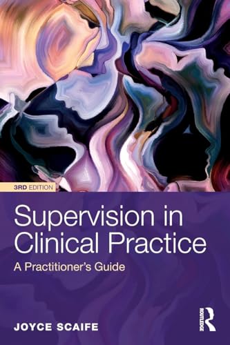 Supervision in Clinical Practice: A Practitioner's Guide von Routledge
