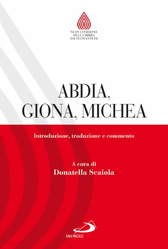 Abdia, Giona, Michea. Introduzione, traduzione e commento (Nuovissima versione della Bibbia dai testi originali, Band 115) von San Paolo Edizioni