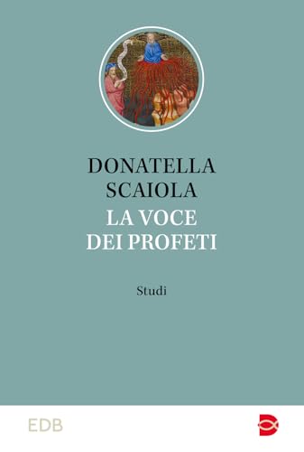 La voce dei profeti. Studi (Studi biblici) von EDB